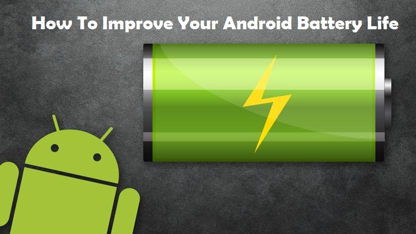 How To Improve Your Android Battery Life, techloudgeek.com, techloudgeek