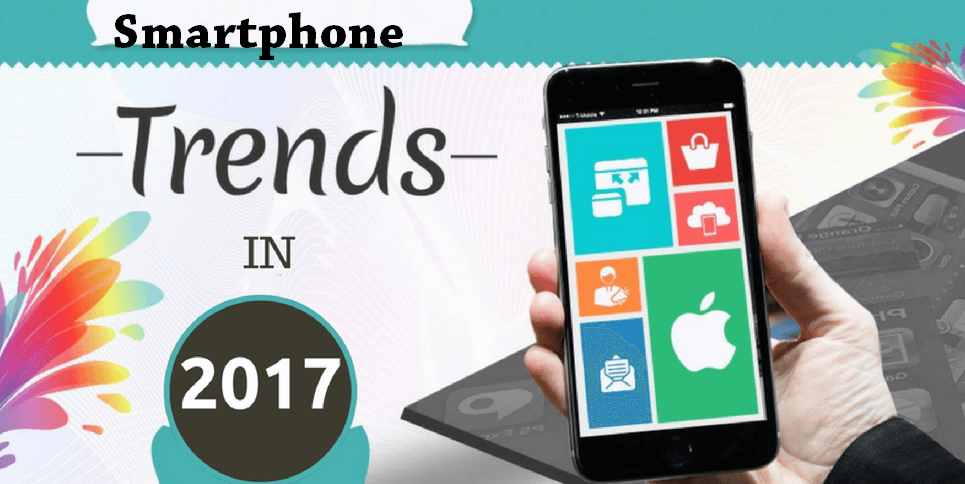 10 Smartphone trend to watch in 2017 Smartphone trend, techloudgeek.com, techloudgeek