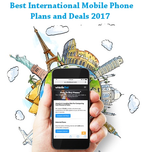 Best International Mobile Phone Plans and Deals 2017