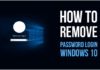 How To Remove Windows Password Login In Windows 10 Remove Windows Password